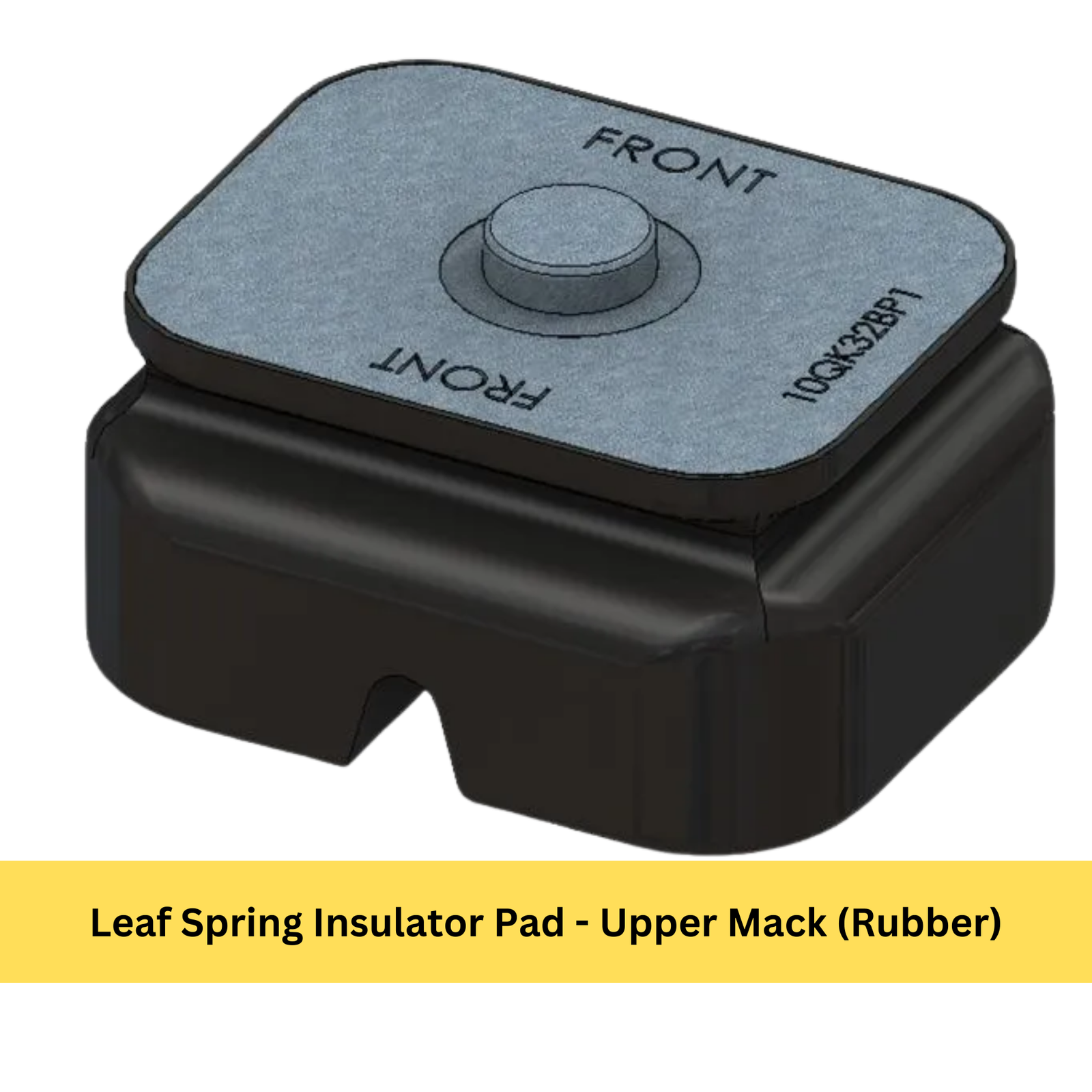 Leaf Spring Insulator Pad - Upper Mack (Rubber)
